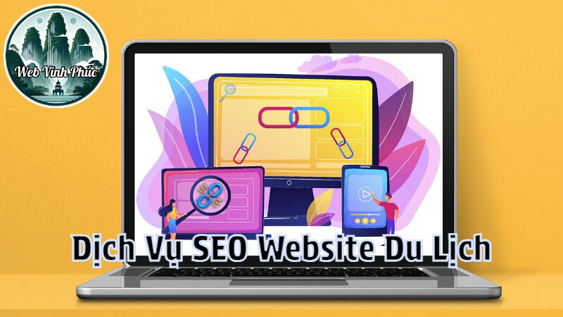 Dịch Vụ SEO Website Du Lịch Để Tăng Lượt Truy Cập