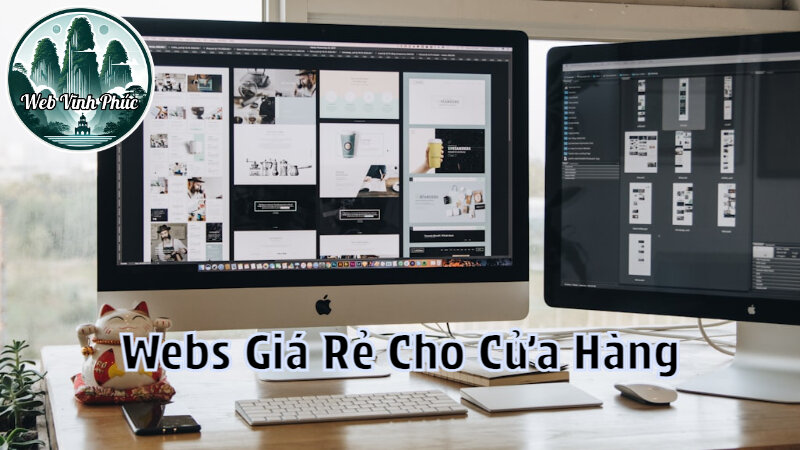 Gói Thiết Kế Website Giá Rẻ Cho Cửa Hàng Trực Tuyến