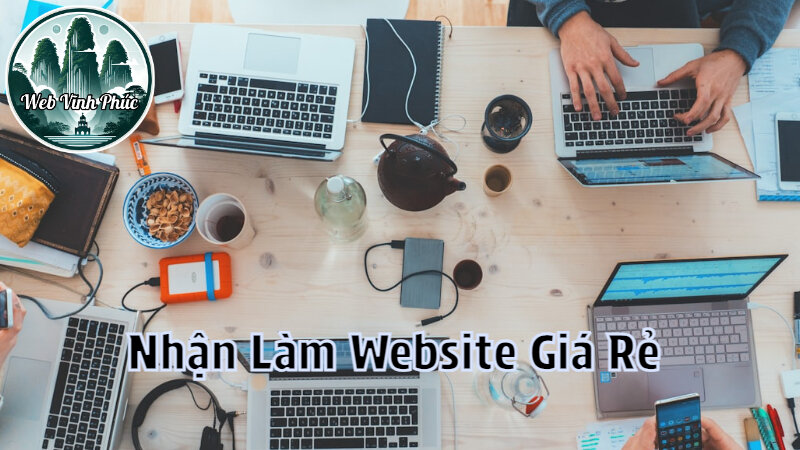 Nhận Làm Website Giá Rẻ Phục Vụ Doanh Nghiệp Địa Phương