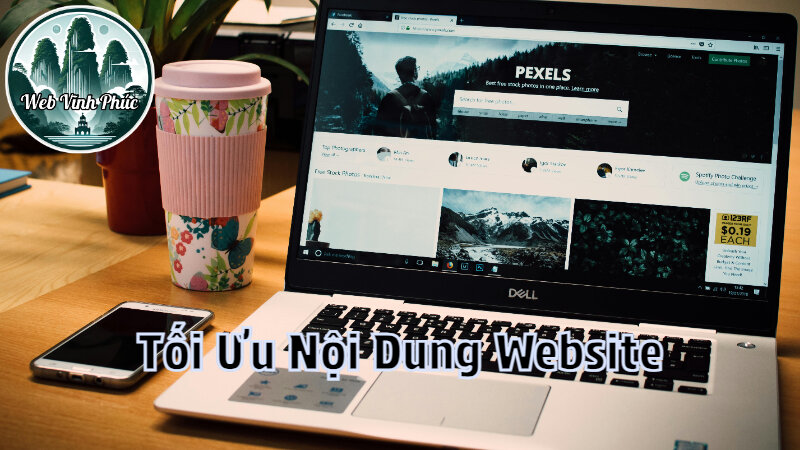 Tối Ưu Nội Dung Website Để Thu Hút Khách Hàng